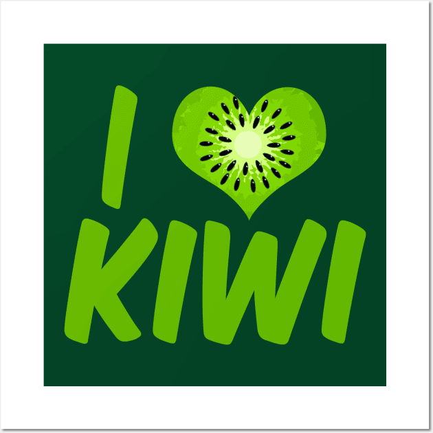 I Love Kiwi Wall Art by epiclovedesigns